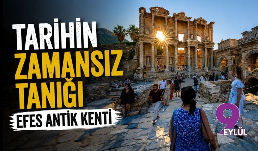 Tarihin zamansız tanığı: Efes Antik Kenti