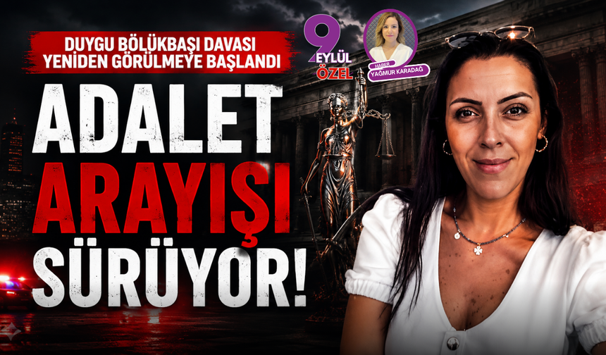 Duygu Bölükbaşı davasında adalet arayışı sürüyor!