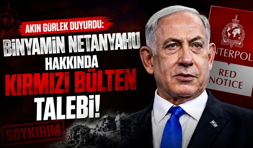 Binyamin Netanyahu hakkında kırmızı bülten talebi