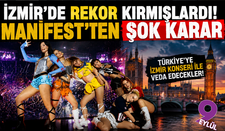 Manifest Londra’ya taşınıyor: İzmir’de kırdığı rekorla Türkiye’ye veda edecek