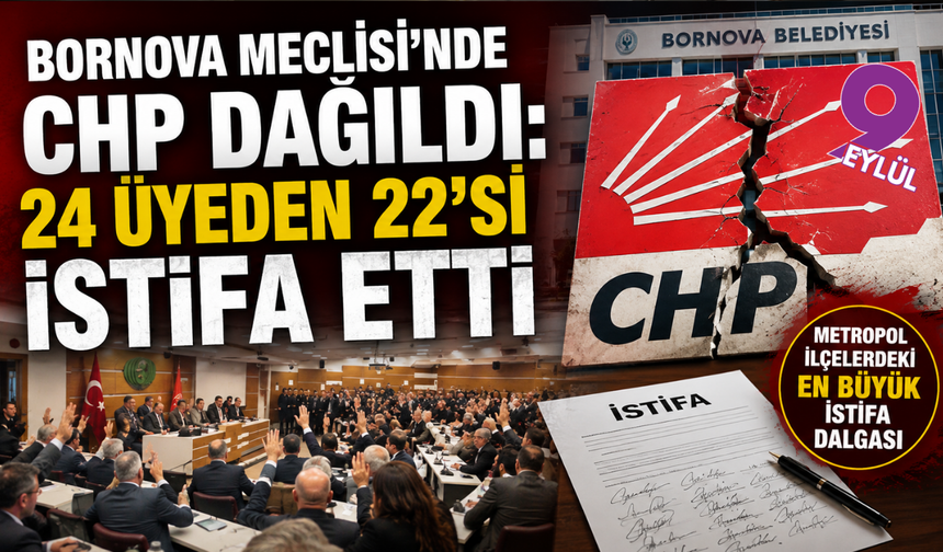 Bornova Meclisi’nde CHP dağıldı: 24 üyeden 22’si istifa etti