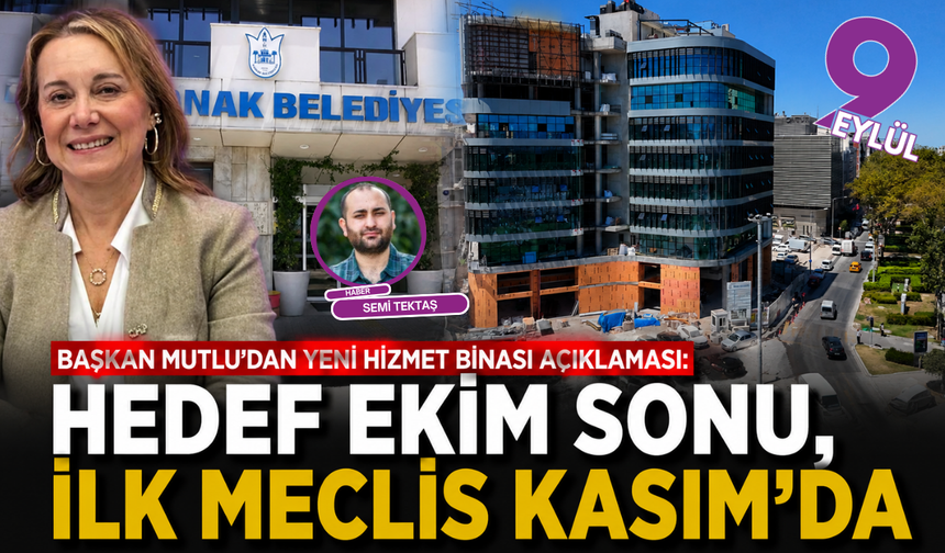 Başkan Mutlu’dan yeni hizmet binası açıklaması: Hedef Ekim sonu, ilk meclis Kasım’da