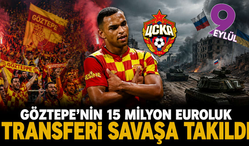 Göztepe’nin 15 milyon euroluk transferi savaşa takıldı