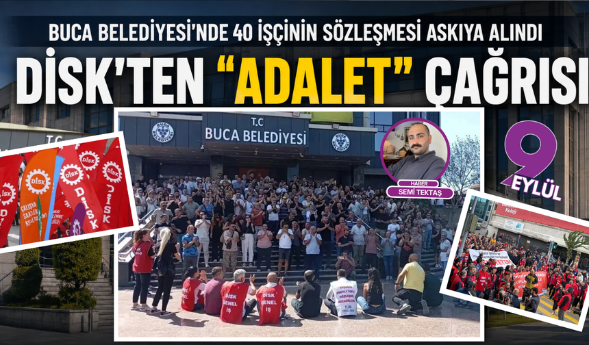Buca Belediyesi’nde 40 işçinin sözleşmesi askıya alındı: DİSK’ten “adalet” çağrısı
