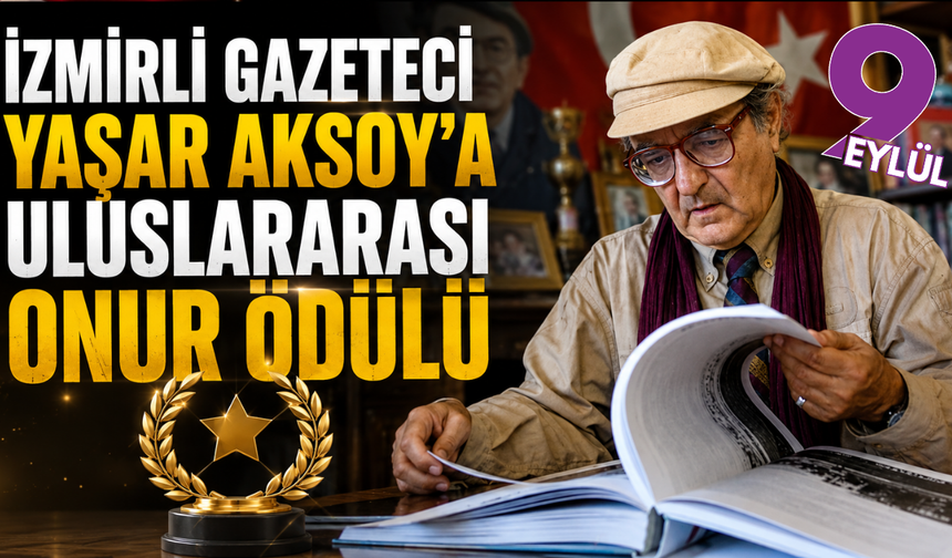 İzmirli gazeteci Yaşar Aksoy’a uluslararası onur