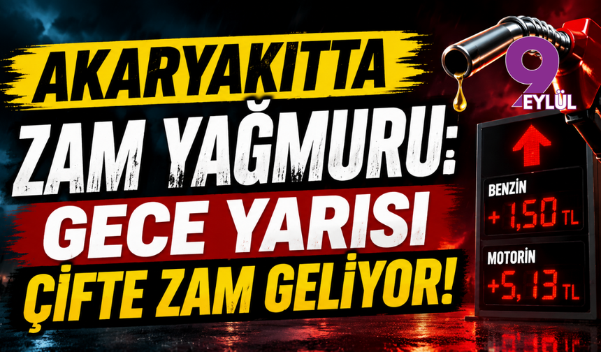 Akaryakıtta Zam Yağmuru: Gece Yarısı Çifte Zam Geliyor