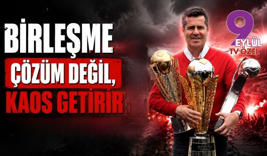 Birleşme çözüm değil, kaos getirir
