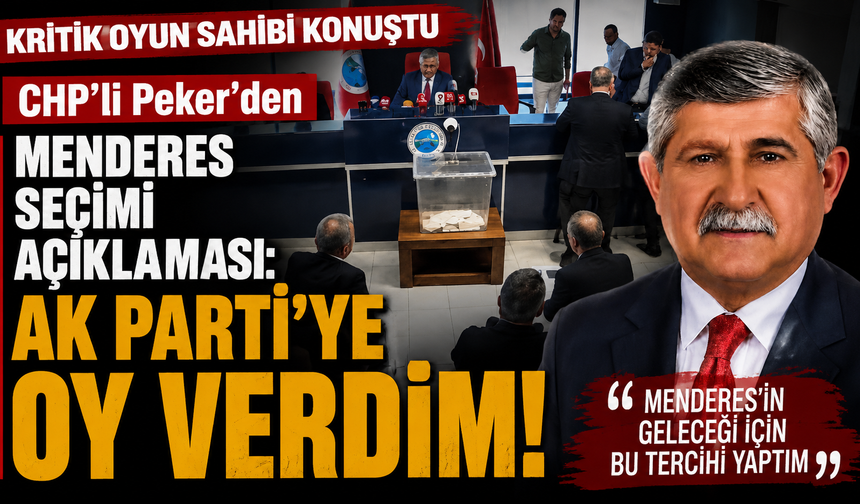 Menderes’te perde aralandı: CHP’li isim oyunu açıkladı; AK Parti adayına oy verdim