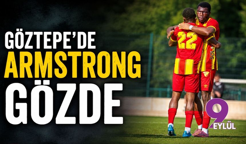 Göztepe'de Armstrong gözde