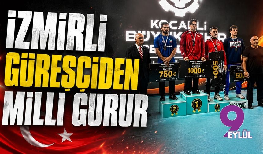 İzmirli güreşçiden milli gurur