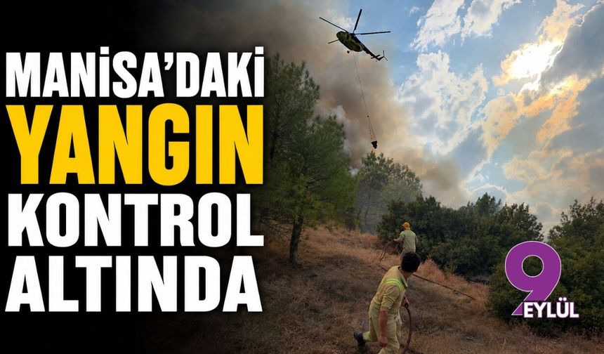 Manisa'daki yangın kontrol altında