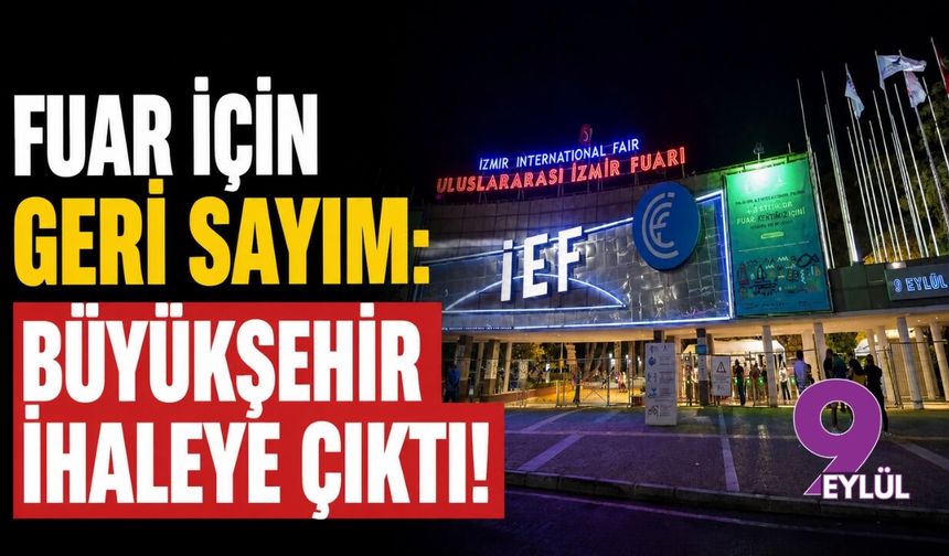 Fuar için geri sayım: Büyükşehir ihaleye çıktı!