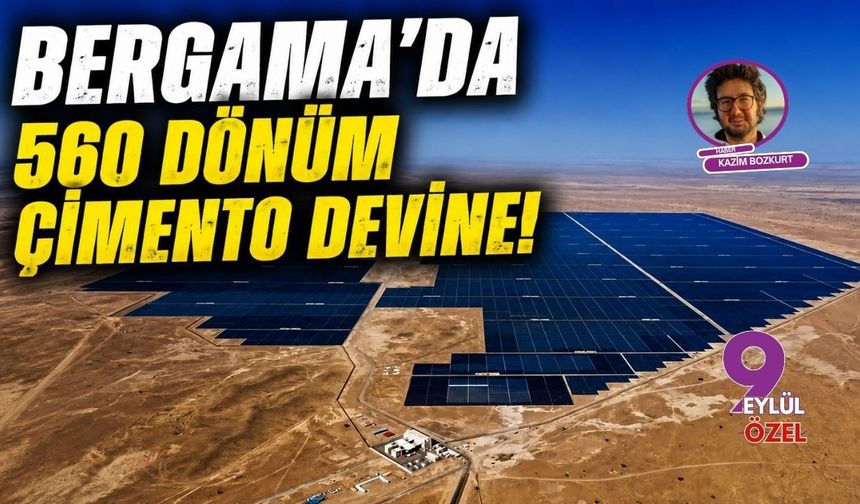 Bergama’da 560 dönüm çimento devine!