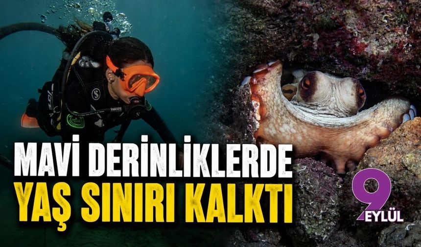 Mavi derinliklerde yaş sınırı kalktı