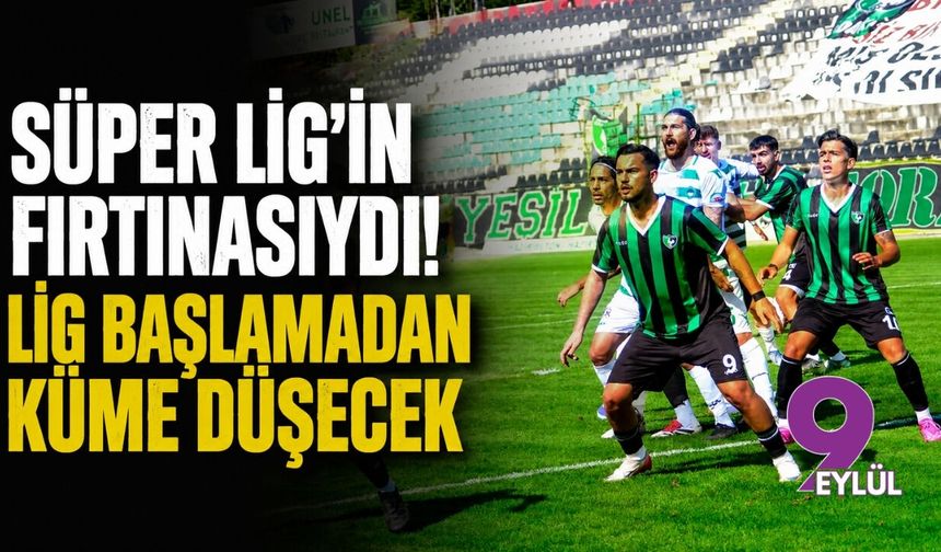 Süper Lig'in fırtınasıydı! Ligden düştü