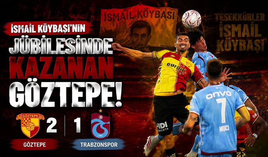 İsmail Köybaşı'nın jübilesinde kazanan Göztepe