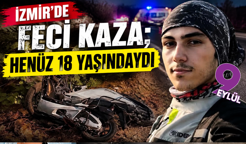 Tire’de acı kaza: 18 yaşındaki Kıvanç yaşamını yitirdi