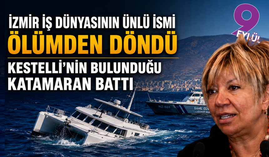 Türk bayraklı katamaran Yunanistan’da battı: Işınsu Kestelli ve 9 kişi kurtarıldı