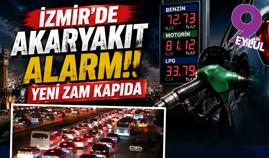 İzmir’i de vuracak akaryakıt alarmı: Zam baskısı büyüyor