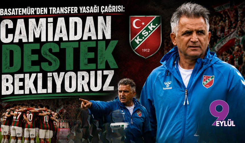 Basatemür’den transfer yasağı çağrısı: "Camiadan destek bekliyoruz"