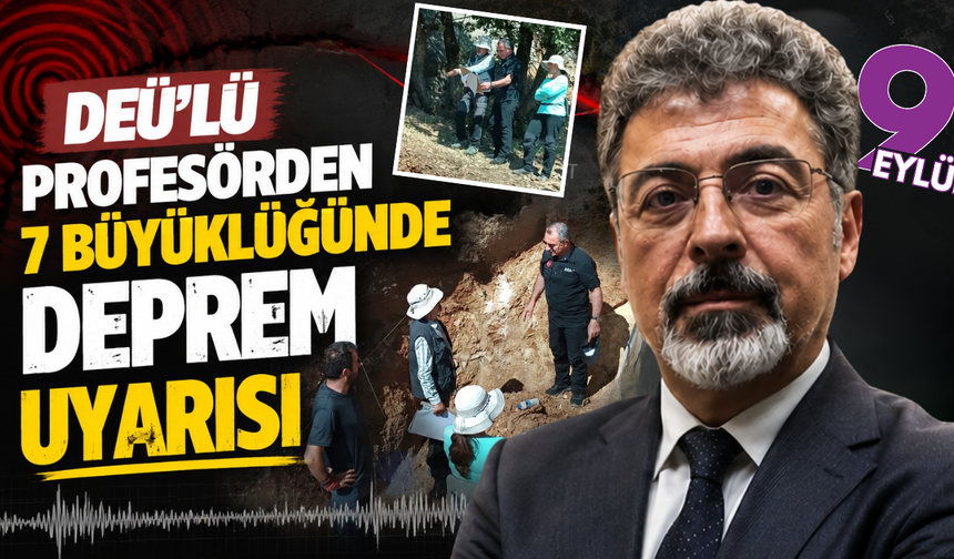 Dokuz Eylül Üniversitesi'nden deprem uyarısı: O fay 7 büyüklüğünde deprem üretebilir