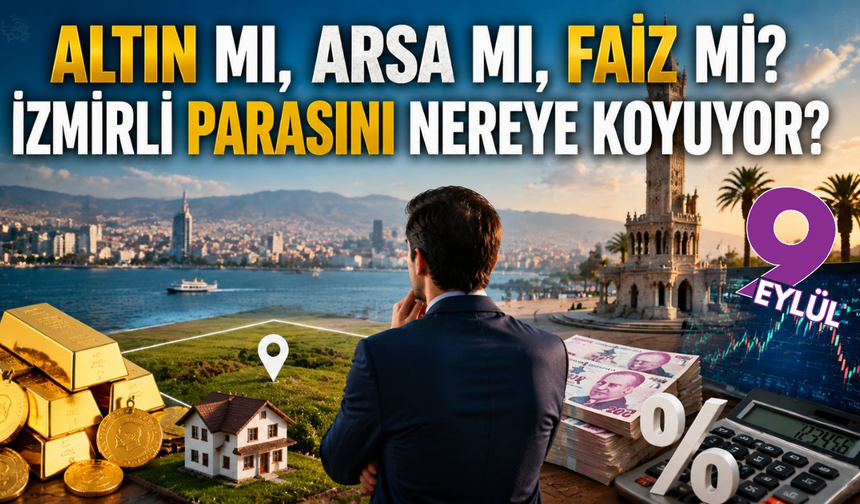 İzmirli yatırımcı parasını nereye koyuyor?