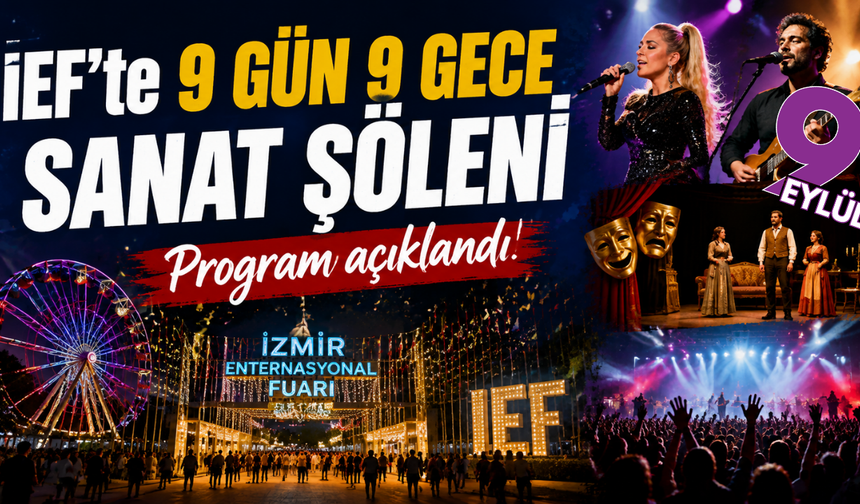 95. İEF’te dolu dolu program: Konser, tiyatro ve gösteriler belli oldu