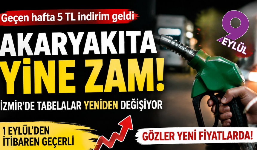İzmir’de akaryakıta yeni zam kapıda!