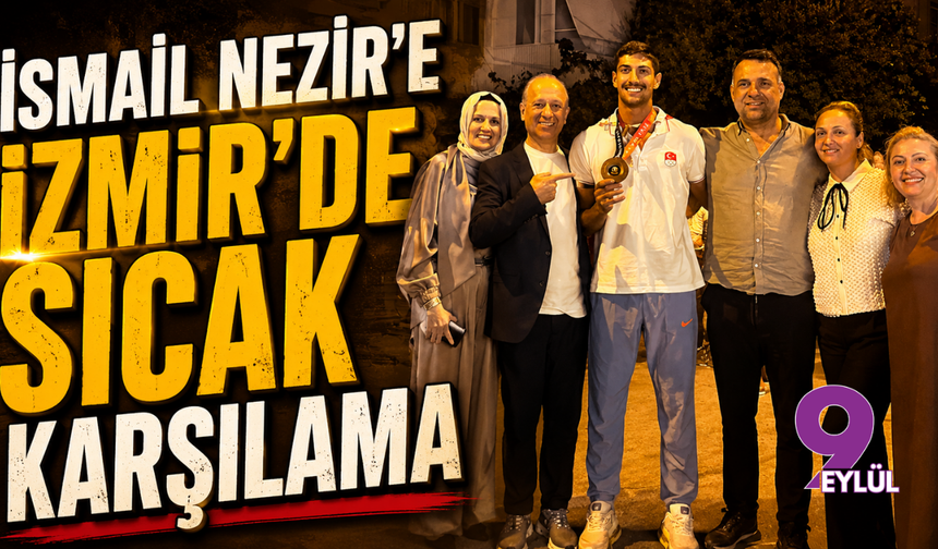 İsmail Nezir'e İzmir'de sıcak karşılama