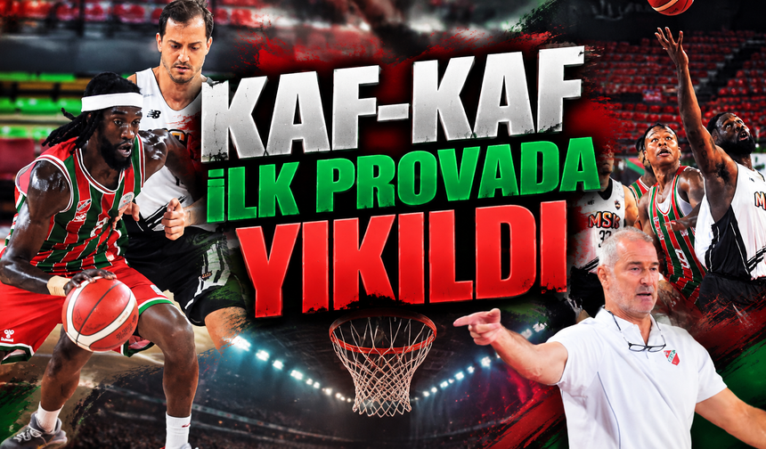 Kaf-Kaf  ilk provada yıkıldı