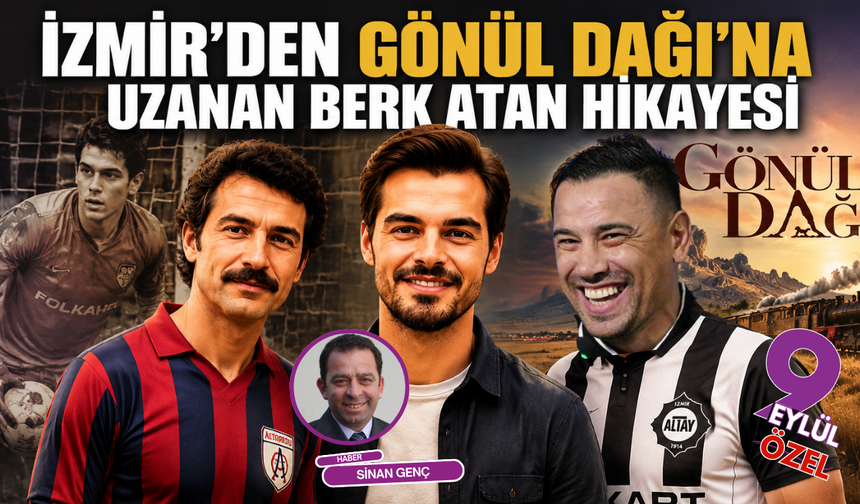 Kaleden setlerin zirvesine: Berk Atan’ın futboldan oyunculuğa uzanan İzmir hikayesi