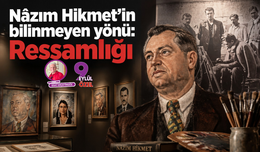 Nâzım Hikmet’in bilinmeyen yönü: Ressamlığı
