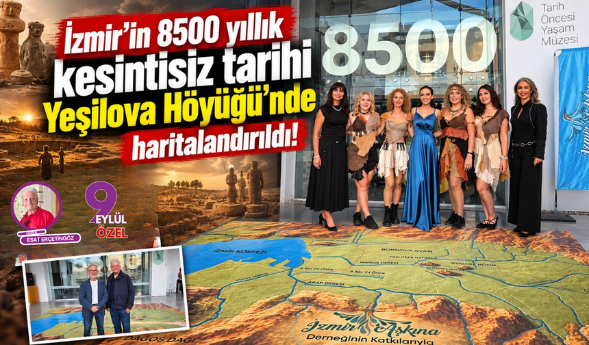İzmir'in 8500 yıllık kesintisiz tarihi Yeşilova Höyüğü’nde haritalandırıldı!