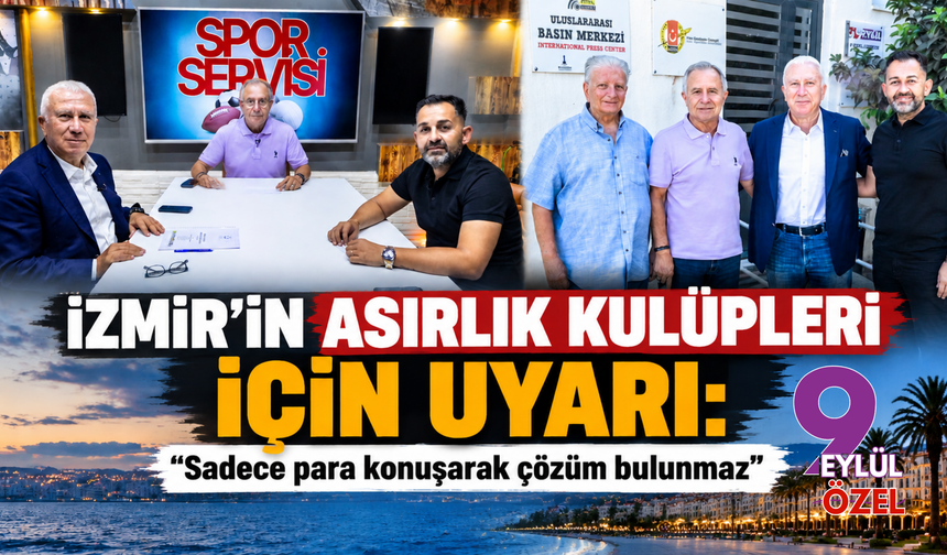 İzmir’in asırlık kulüpleri için uyarı: “Sadece para konuşarak çözüm bulunmaz”