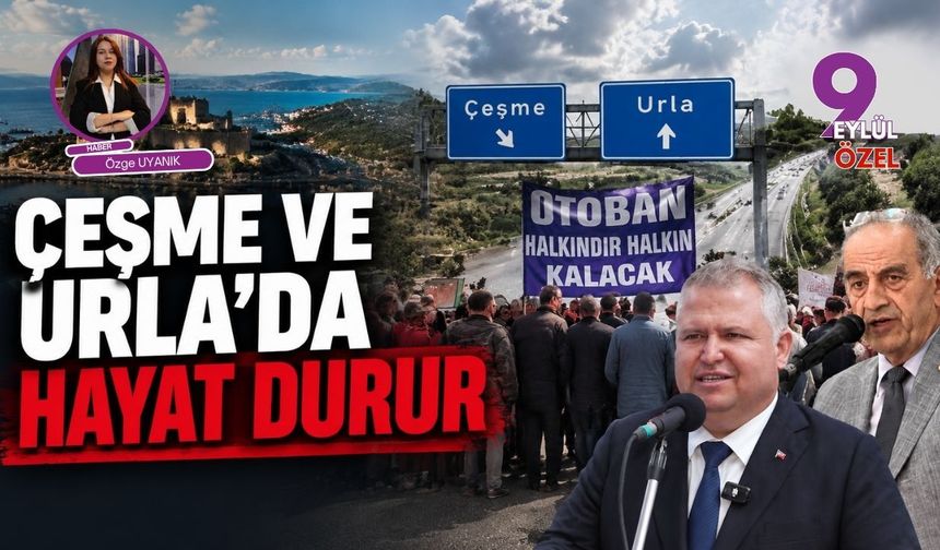 Çeşme ve Urla'da hayat durur