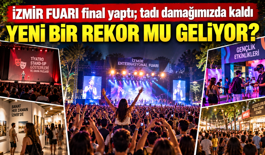İzmir Fuarı’nda muhteşem kapanış; Rekor gelecek mi?