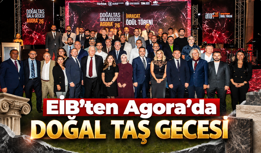 EİB’ten Agora’da doğal taş gecesi