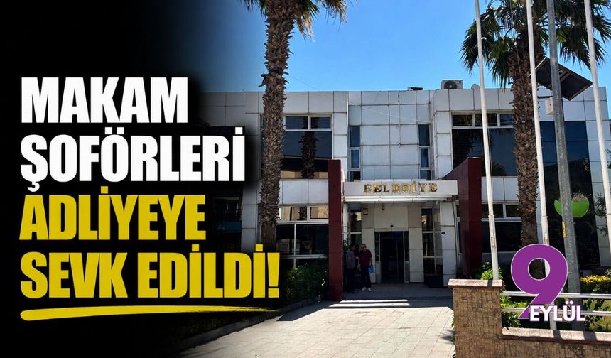Seferihisar'da makam şoförleri adliyeye sevk edildi!