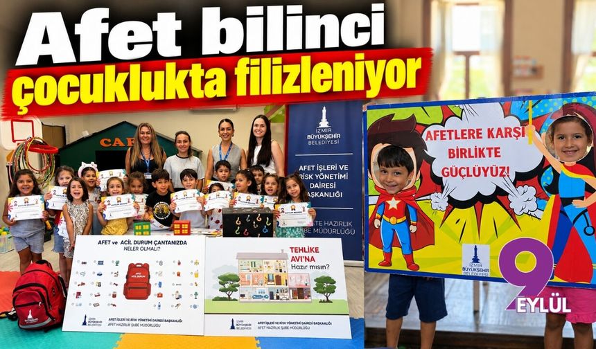 Dirençli kent İzmir'de afet bilinci çocuklukta filizleniyor