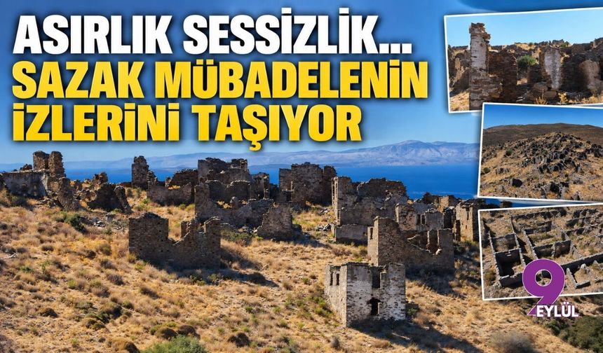 Asırlık sessizlik... Sazak mübadelenin izlerini taşıyor