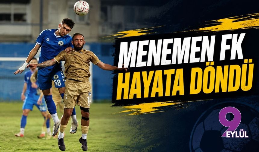 Menemen FK hayata döndü