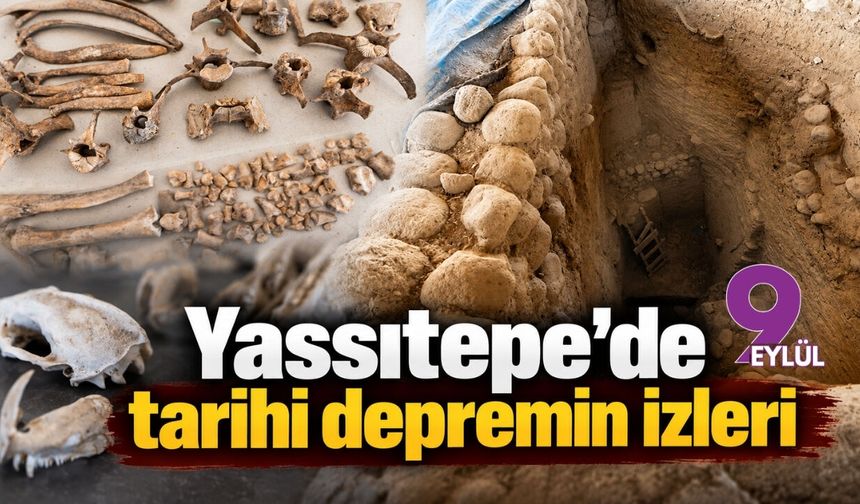 Yassıtepe'de tarihi depremin izleri