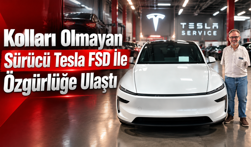 Kolları Olmayan Sürücü Tesla FSD İle Özgürlüğe Ulaştı