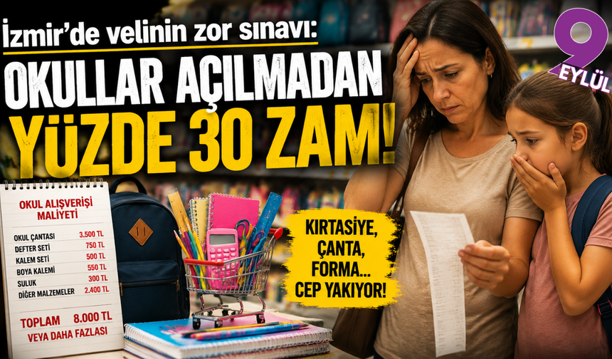 İzmir’de okul alışverişi cep yakıyor: Çanta ve forma fiyatları katlandı
