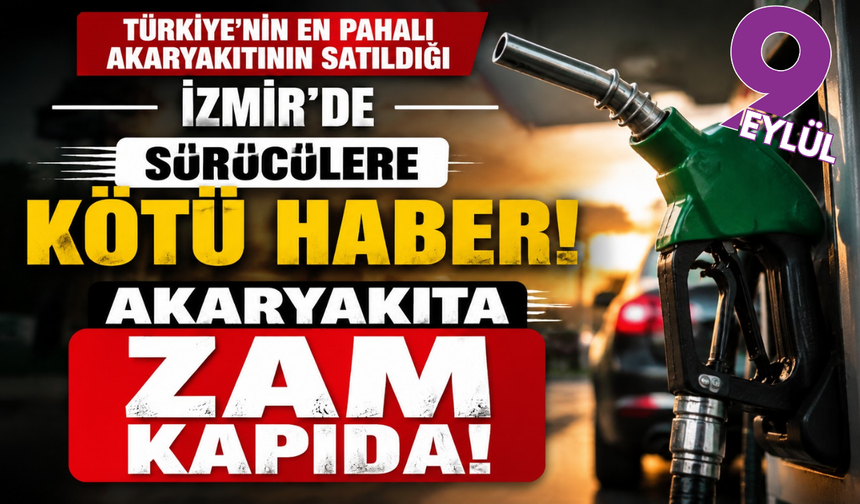 İzmir’de sürücülere kötü haber: Akaryakıta zam kapıda