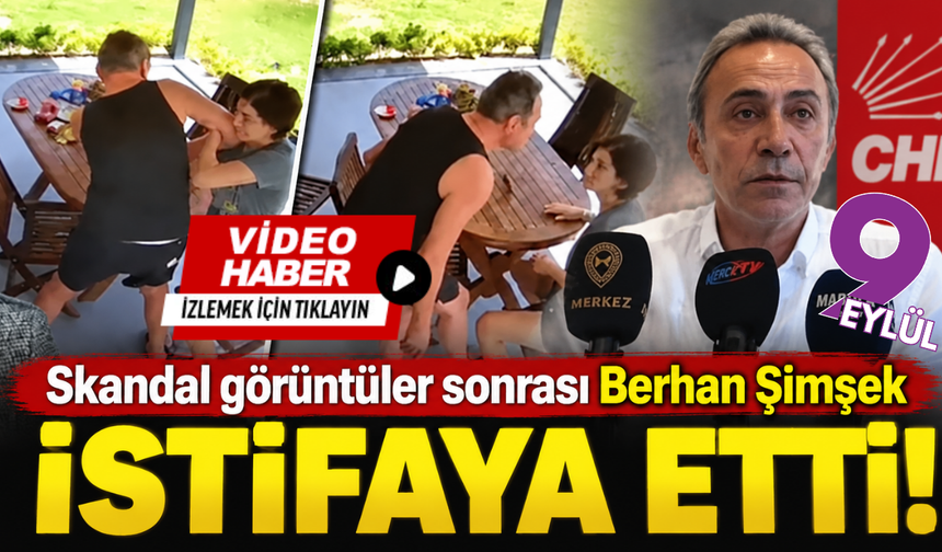 Berhan Şimşek görevlerinden istifa etti