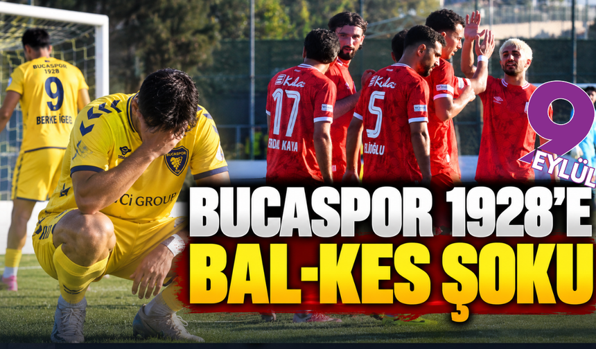Bucaspor 1928'e Bal-Kes şoku