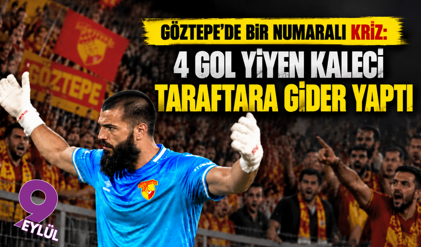 Göztepe’de bir numaralı kriz: 4 gol yiyen kaleci taraftara gider yaptı