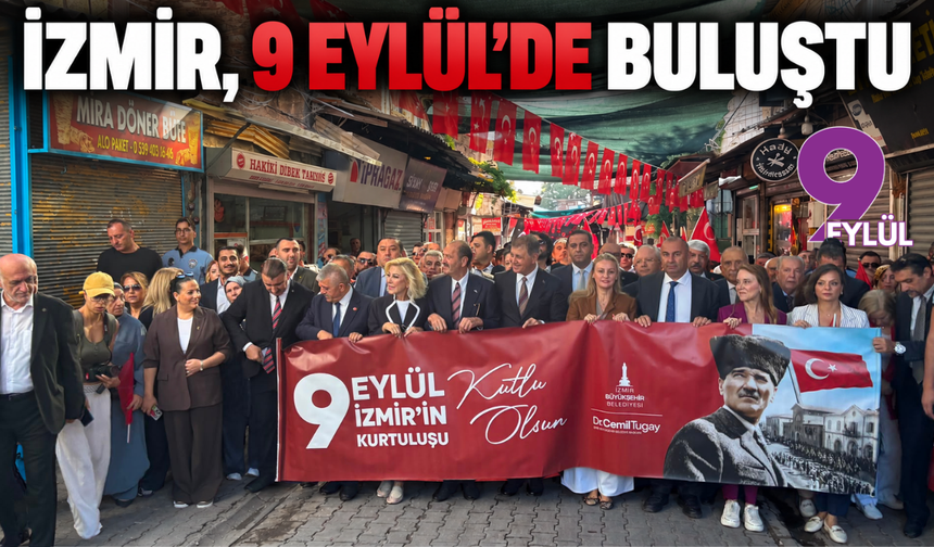İzmir’de 9 Eylül gururu: 104. yıl dönümü zafer yürüyüşüyle başladı