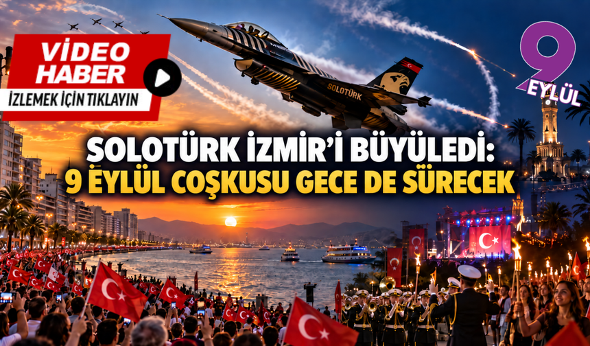 İzmir semalarında 9 Eylül coşkusu: SOLOTÜRK nefes kesti